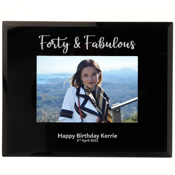 Personalised 40th Birthday Photo Frame Gift Forty And Fabulous in 6x4'' or 7x5'' Black Glass