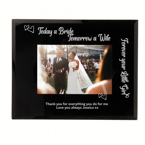 Personalised Father Of The Bride Photo Frame Forever Your little Girl 6x4'' or 7x5'' Black Glass