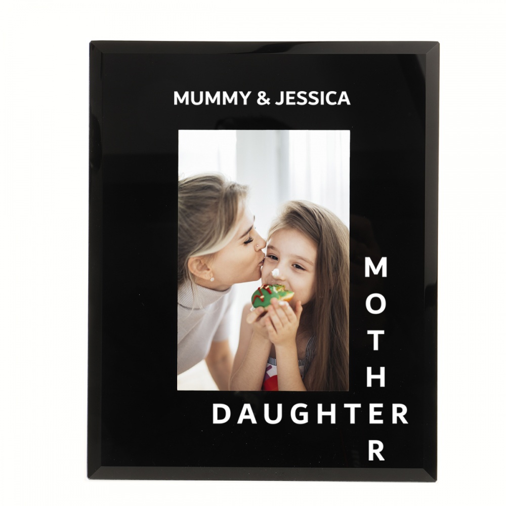 Personalised Mother and Daughter Photo Frame 6x4'' or 7x5'' black Glass